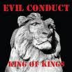 Evil Conduct-King of Kings"cd"